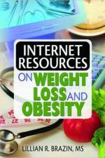 Internet Resources on Weight Loss and Obesity af Lillian Brazin