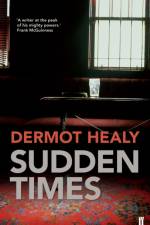 Sudden Times af Dermot Healy