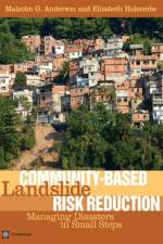 Community-based Landslide Risk Reduction af Liz Holcombe