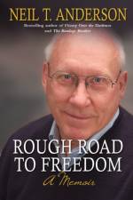 Rough Road to Freedom af Neil T Anderson
