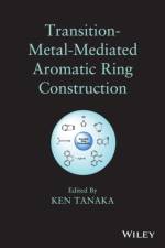 Transition-Metal-Mediated Aromatic Ring Construction af Ken Tanaka
