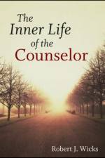 The Inner Life of the Counselor af Robert J. (Loyola University Wicks