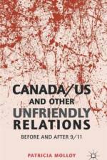 Canada/US and Other Unfriendly Relations af P. Molloy