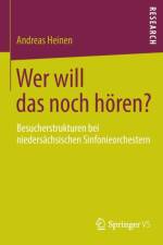 Wer Will Das Noch Hoeren? af Andreas Heinen