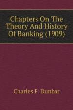 Chapters On The Theory And History Of Banking (1909) af F. Dunbar Charles