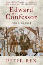 Edward the Confessor af Peter Rex