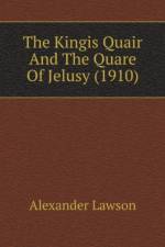 Kingis Quair And The Quare Of Jelusy (1910) af Lawson Alexander