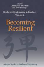 Resilience Engineering in Practice, Volume 2 af Christopher P. Nemeth