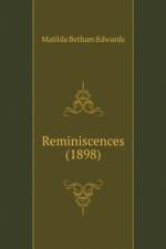 Reminiscences (1898) af Betham Edwards Matilda