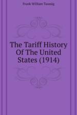 Tariff History Of The United States (1914) af W. Taussig F.