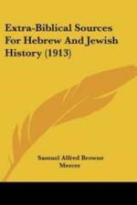 Extra-Biblical Sources For Hebrew And Jewish History (1913) af Alfred Browne Mercer Samuel