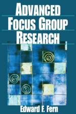 Advanced Focus Group Research af Edward F. Fern