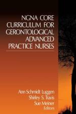 NGNA Core Curriculum for Gerontological Advanced Practice Nurses