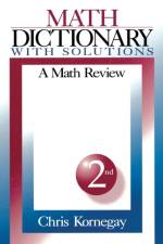 Math Dictionary With Solutions af Chris Kornegay