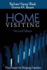 Home Visiting af Barbara Hanna Wasik