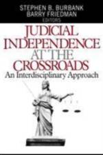 Judicial Independence at the Crossroads