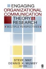 Engaging Organizational Communication Theory and Research