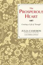 The Prosperous Heart af Julia Cameron