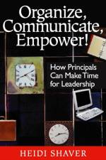 Organize, Communicate, Empower! af Heidi Shaver