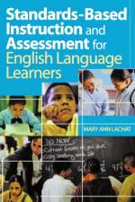 Standards-Based Instruction and Assessment for English Language Learners af Mary Ann Lachat