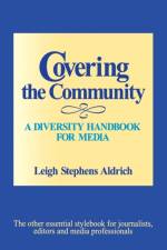 Covering the Community af Leigh F. Stephens Aldrich