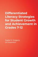 Differentiated Literacy Strategies for Student Growth and Achievement in Grades 7-12