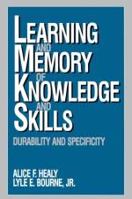 Learning and Memory of Knowledge and Skills