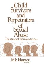Child Survivors and Perpetrators of Sexual Abuse af Michael G. Hunter