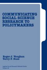 Communicating Social Science Research to Policy Makers