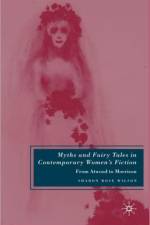 Myths and Fairy Tales in Contemporary Women's Fiction