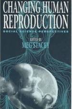 Changing Human Reproduction