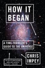 How It Began af Chris (University of Arizona in Tucson) Impey