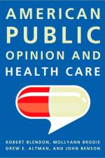 American Public Opinion and Health Care af Robert J. Blendon