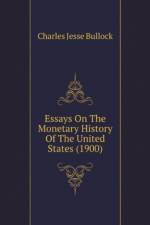 Essays On The Monetary History Of The United States (1900) af Charles Jesse Bullock