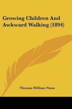 Growing Children And Awkward Walking (1894) af William Nunn Thomas
