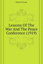 Lessons Of The War And The Peace Conference (1919) af Ferrara Oreste