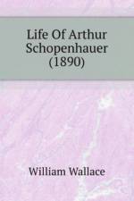 Life Of Arthur Schopenhauer (1890) af Wallace William