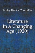 Literature In A Changing Age (1920) af Horace Thorndike Ashley