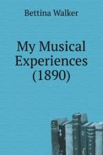 My Musical Experiences (1890) af Walker Bettina