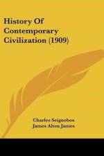 History Of Contemporary Civilization (1909) af Seignobos Charles
