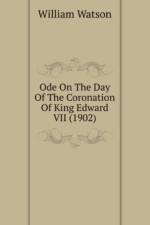 Ode On The Day Of The Coronation Of King Edward VII (1902) af Watson William