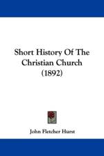 Short History Of The Christian Church (1892) af Fletcher Hurst John