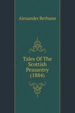 Tales Of The Scottish Peasantry (1884) af Bethune Alexander