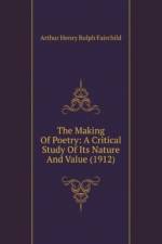 Making Of Poetry: A Critical Study Of Its Nature And Value (1912) af Henry Rolph Fairchild Arthur