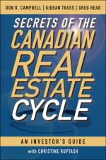 Secrets of the Canadian Real Estate Cycle af Don R. (Don R. Campbell is president of the Real Estate Investment Network in Canada.) Campbell