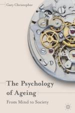 Psychology of Ageing af Gary Christopher
