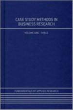 Case Study Methods in Business Research