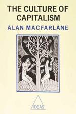 The Culture of Capitalism af Alan (Cambridge University) Macfarlane