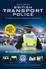 How to Join the British Transport Police: The Ultimate Career Guide af Richard McMunn