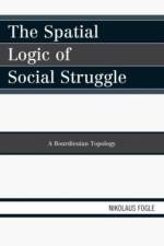 The Spatial Logic of Social Struggle af Nikolaus Fogle